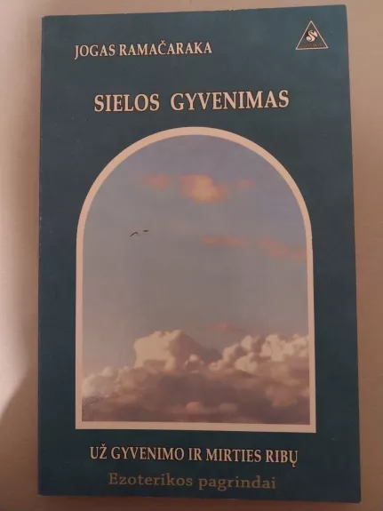 Sielos gyvenimas: už gyvenimo ir mirties ribų