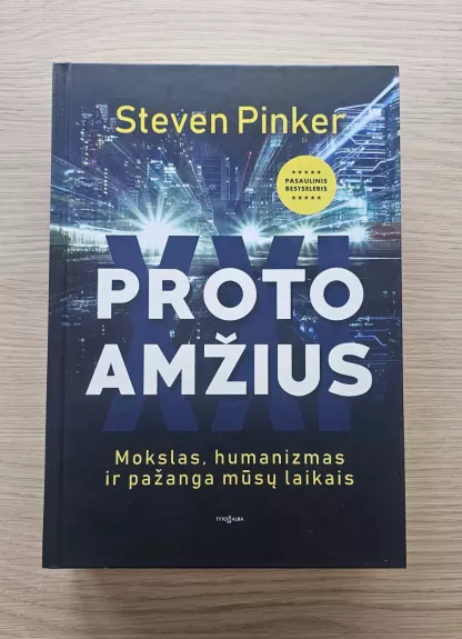 PROTO AMŽIUS. Mokslas, humanizmas ir pažanga mūsų laikais