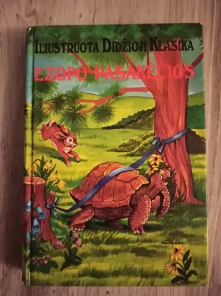 Ezopo pasakėčios. Iliustruota didžioji klasika