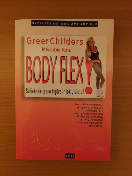Body Flex! Sulieknėk: puiki figūra ir jokių dietų