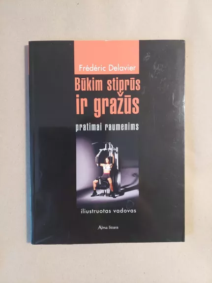 Būkim stiprūs ir gražūs