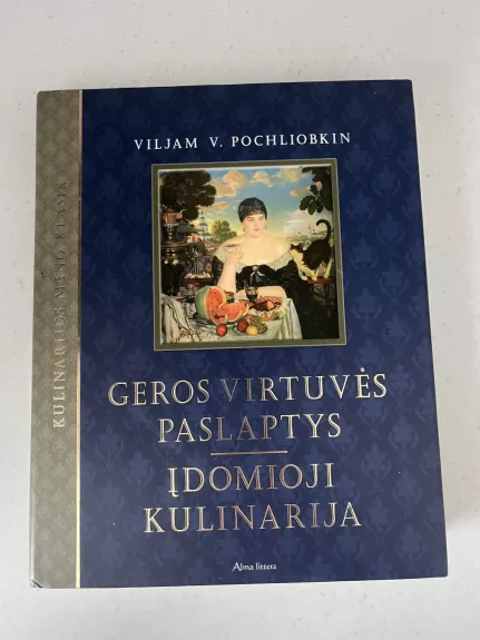 Geros virtuvės paslaptys. Įdomioji kulinarija