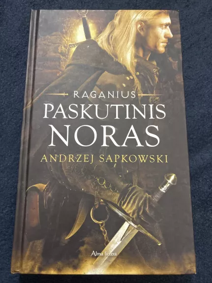 Raganius. Paskutinis noras