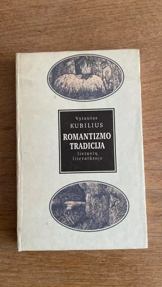 Romantizmo tradicija lietuvių literatūroje