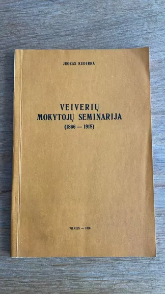 Veiverių mokytojų seminarija 1866-1918