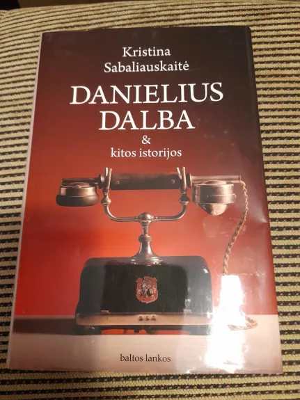 Danielius Dalba & kitos istorijos