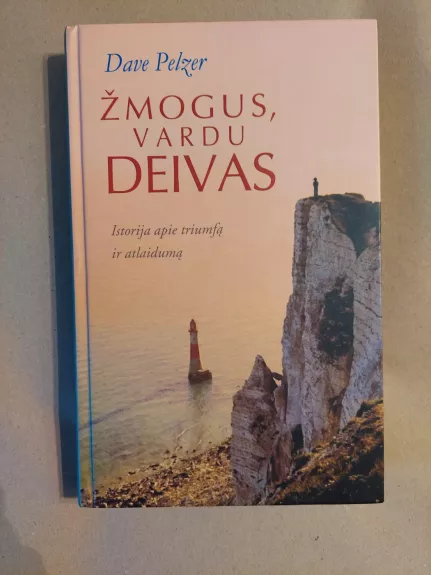 Žmogus, vardu Deivas: istorija apie triumfą ir atlaidumą