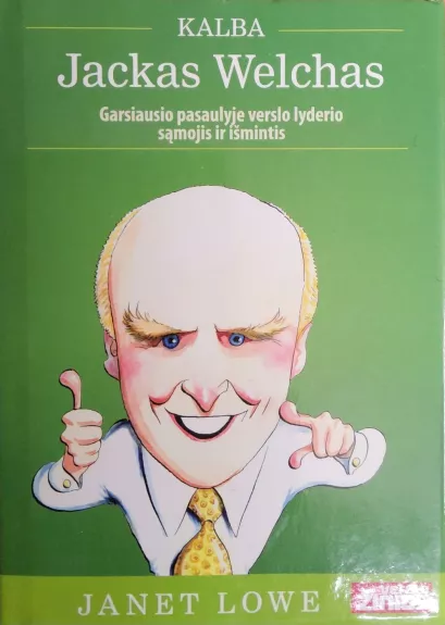 Kalba Jackas Welchas: Garsiausio pasaulyje verslo lyderio sąmojis ir išmintis