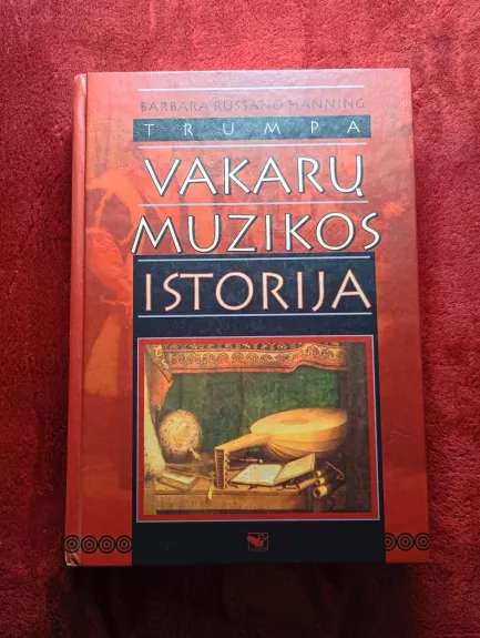 Trumpa Vakarų muzikos istorija: 9-12 klasei