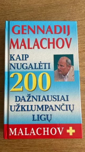 Kaip nugaleti 200 dažniausiai užklumpančių ligų