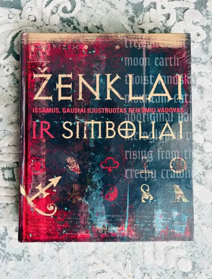 Ženklai ir simboliai. Išsamus, gausiai iliustruotas reikšmių vadovas