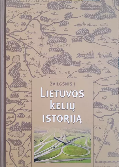 Žvilgsnis į Lietuvos kelių istoriją
