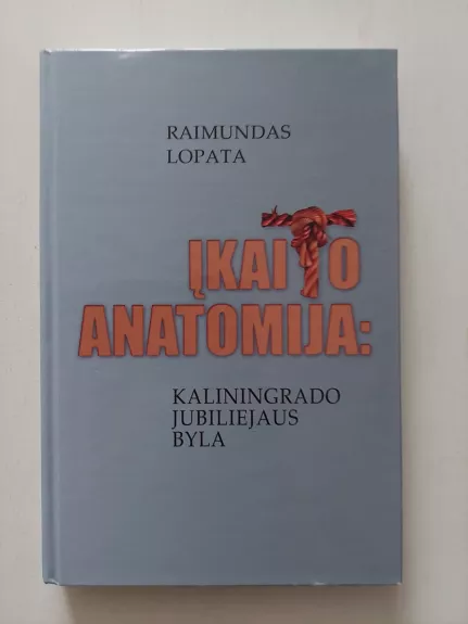 Įkaito anatomija: Kaliningrado jubiliejaus byla