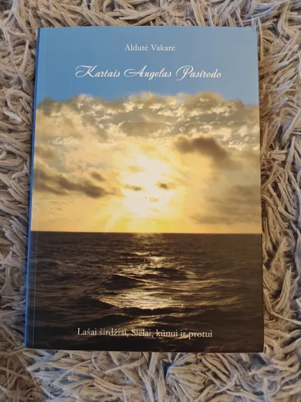 Kartais Angelas pasirodo: lašai širdžiai, Sielai, kūnui ir protui