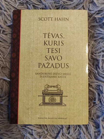 Tėvas, kuris tesi savo pažadus: sandorinė Dievo meilė Šventajame Rašte