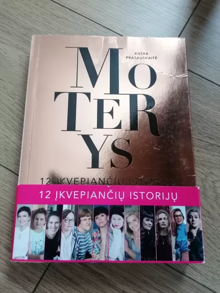 Moterys. 12 įkvepiančių istorijų