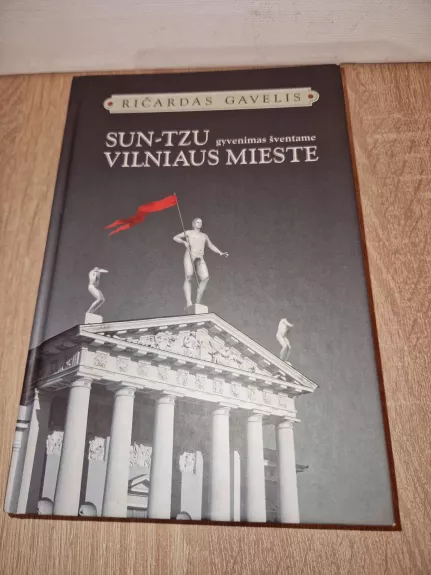 Sun-Tzu gyvenimas šventame Vilniaus mieste