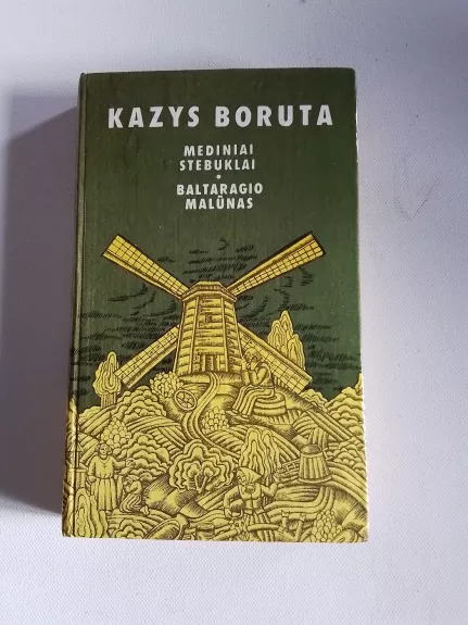 Mediniai stebuklai. Baltaragio malūnas