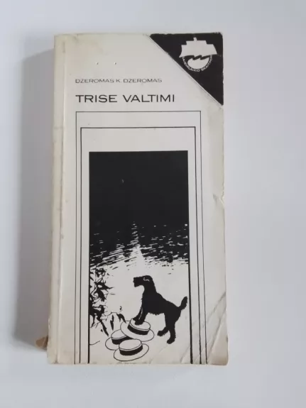 Trise valtimi (neskaitant šuns)