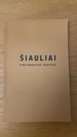 Šiauliai. bibliografinė rodyklė
