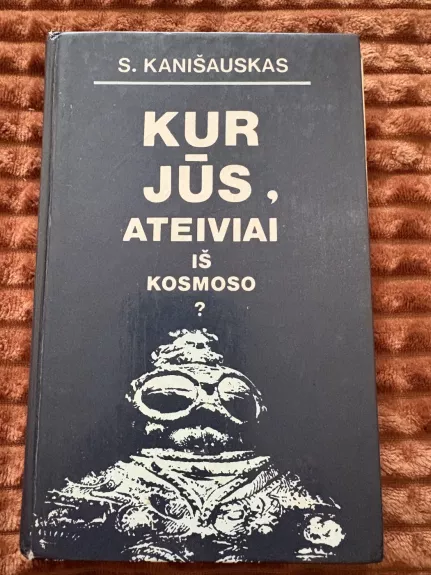 kur jūs, ateiviai iš kosmoso?