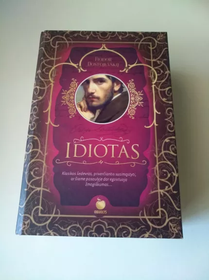 IDIOTAS: Fiodoro Dostojevskio šedevras