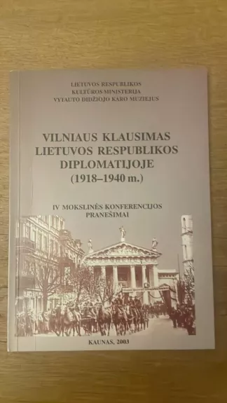 Vilniaus klausimas Lietuvos respublikos diplomatijoje (1918-1940m.)