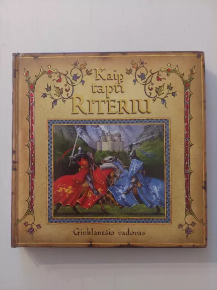 Kaip tapti Riteriu: ginklanešio vadovas