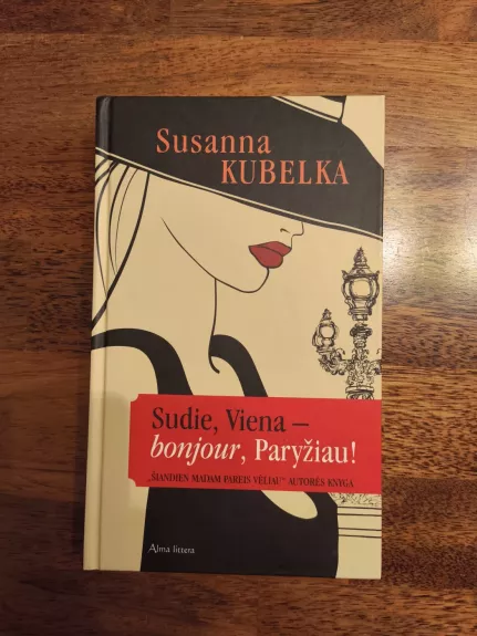Sudie, Viena – bonjour, Paryžiau!