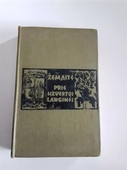 Prie užvertos langinės