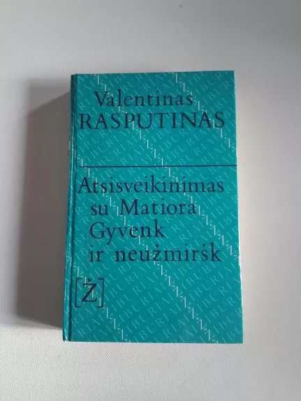 Atsisveikinimas su Matiora. Gyvenk ir neužmiršk