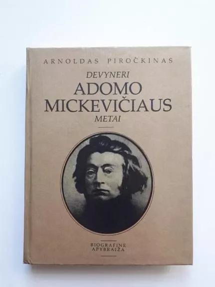 Devyneri Adomo Mickevičiaus metai