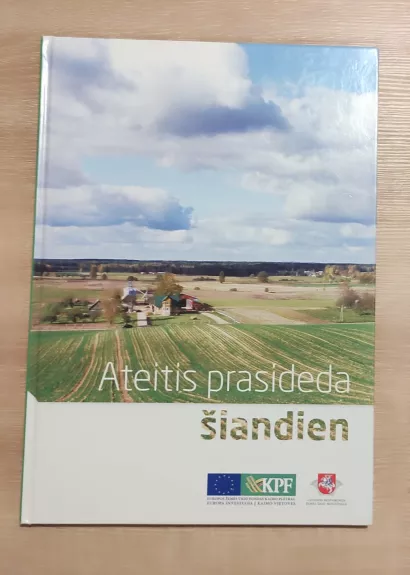 Ateitis prasideda šiandien