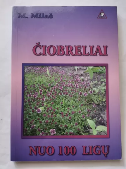 Čiobreliai nuo 100 ligų