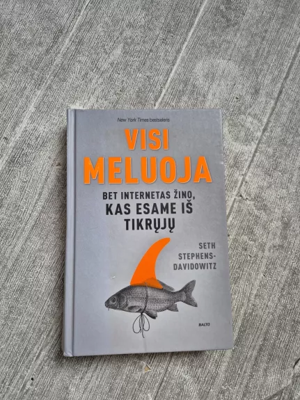 Visi meluoja bet internetas žino, kas esame iš tikrųjų