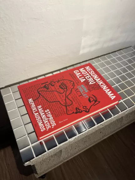 Nesunaikinama moterų galia: stiprios, raganiškos, nepriklausomos