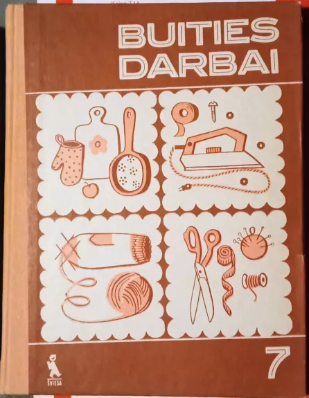 Buities darbai. Mokymo priemonė VII klasei
