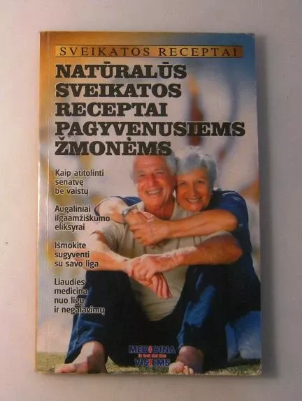 Natūralūs sveikatos receptai pagyvenusiems žmonėms