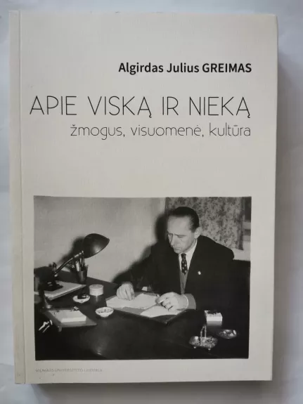 Apie viską ir nieką. Žmogus visuomenė kultūra