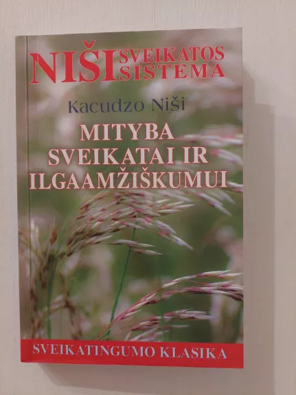Mityba sveikatai ir ilgaamžiškumui