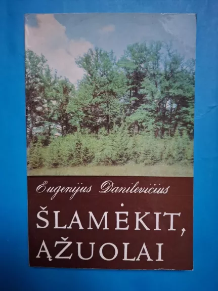 Šlamėkit, ąžuolai