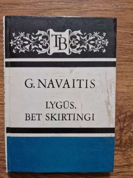 Lygūs bet skirtingi