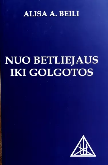 Nuo Betliejaus iki Golgotos