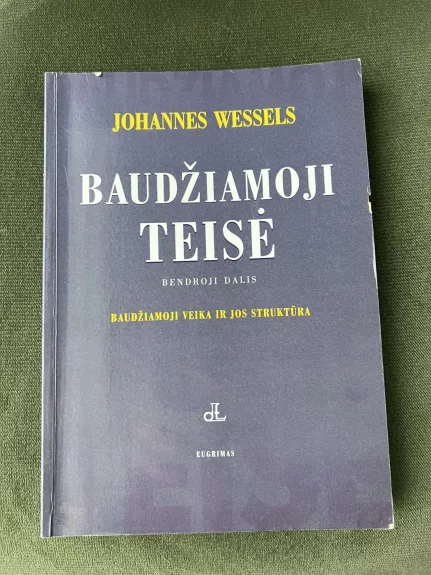 Baudžiamoji teisė. Bendroji dalis