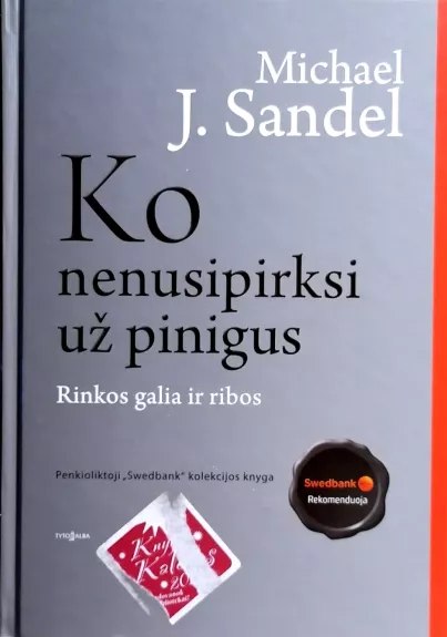 Ko nenusipirksi už pinigus. Rinkos galia ir ribos