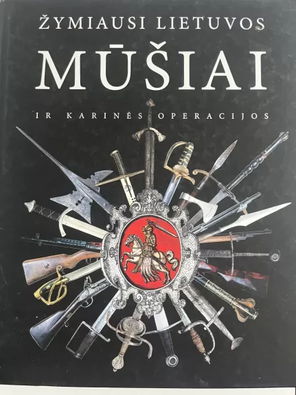 Žymiausi Lietuvos mūšiai ir karinės operacijos