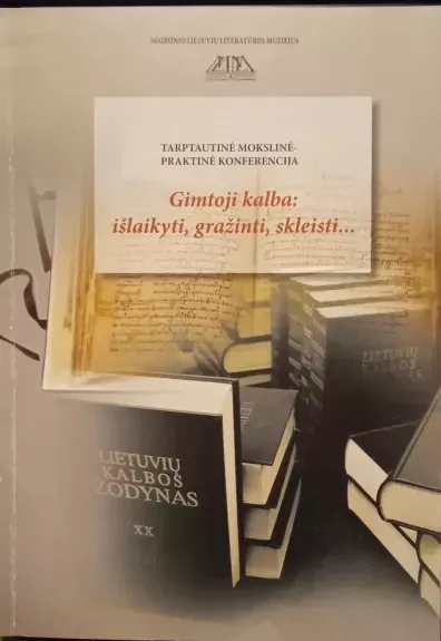 Gimtoji kalba: išlaikyti, gražinti, skleisti...