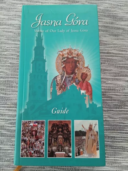 Jasna Gora Shrine Of Our Lady Of Jasna Gora Guide (Czestochowa)