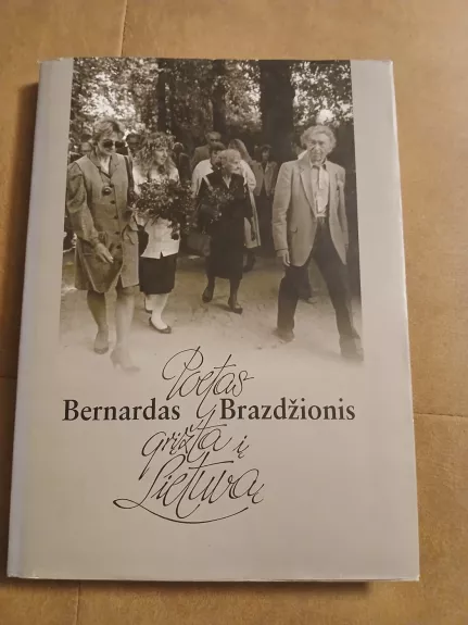 Poetas Bernardas Brazdžionis grįžta į Lietuvą