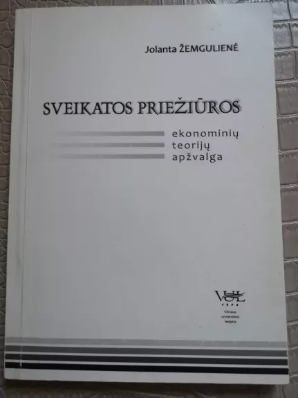 Sveikatos priežiūros ekonominių teorijų apžvalga